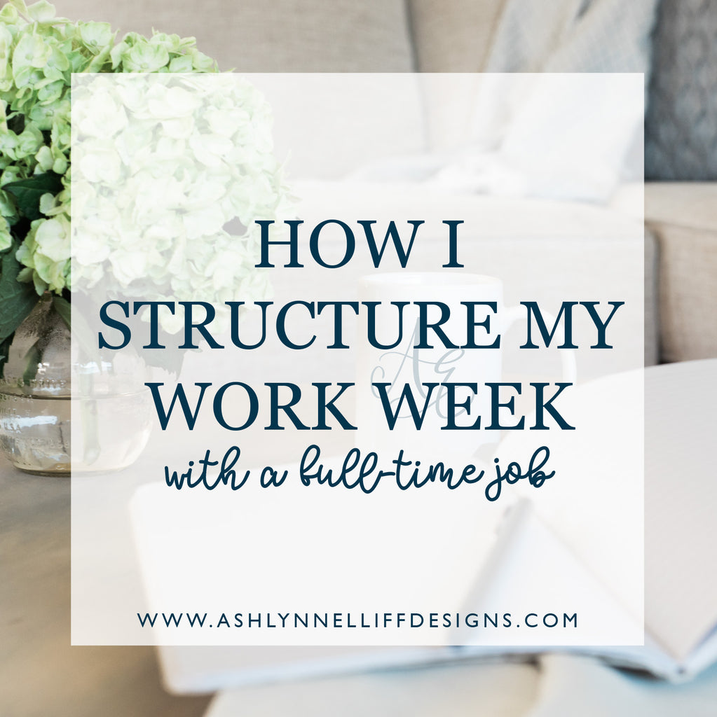 How I structure my work week (while having a full-time job)
